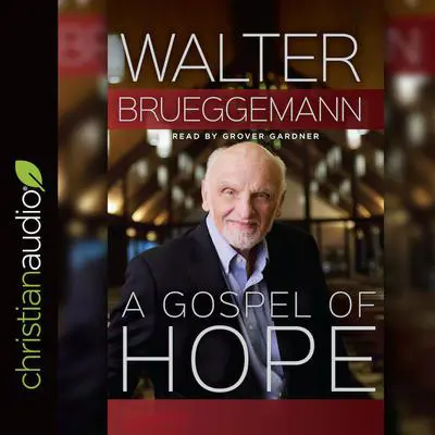 Gospel of Hope Audibook, by Walter Brueggemann
