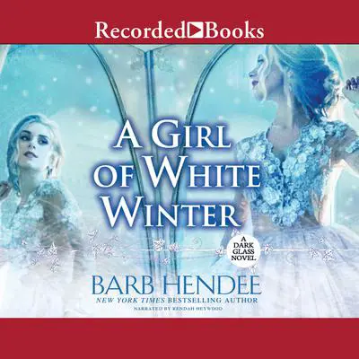 A Girl of White Winter Audibook, by Barb Hendee