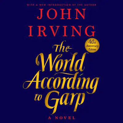 The World According to Garp: A Novel Audibook, by John Irving