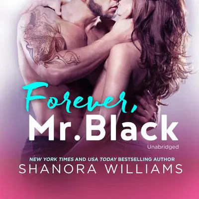 Forever, Mr. Black Audibook, by Shanora Williams