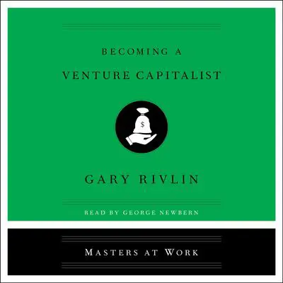 Becoming a Venture Capitalist Audibook, by Gary Rivlin