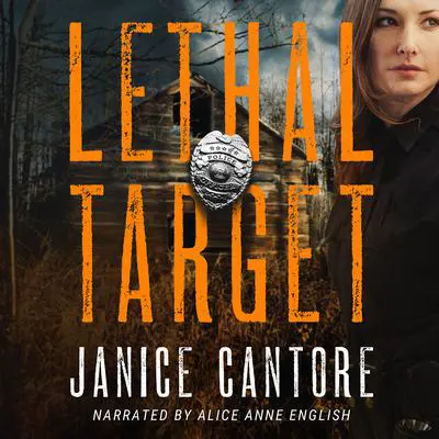 Lethal Target Audibook, by Janice Cantore