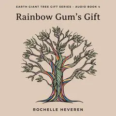 Rainbow Gum's Gift Audibook, by Rochelle Heveren