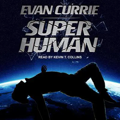 Superhuman Audibook, by Evan Currie