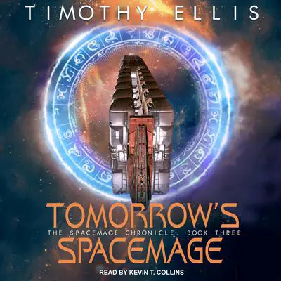 Tomorrow’s Spacemage Audibook, by Timothy Ellis