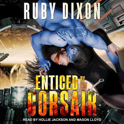Enticed By The Corsair  Audibook, by Ruby Dixon