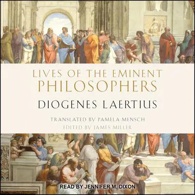 Lives of the Eminent Philosophers: by Diogenes Laertius Audibook, by Diogenes Laertius
