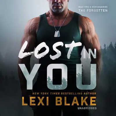 Lost in You Audibook, by Lexi Blake