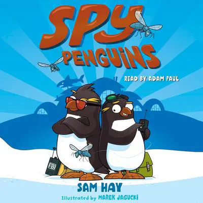 Spy Penguins Audibook, by Sam Hay