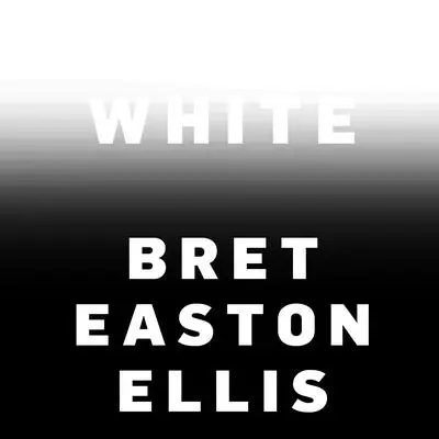 White Audibook, by Bret Easton Ellis