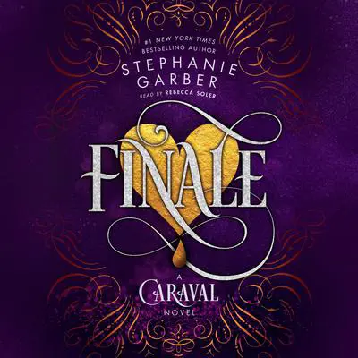 Finale: A Caraval Novel Audibook, by Stephanie Garber