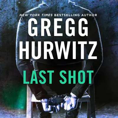 Last Shot Audibook, by Gregg Hurwitz