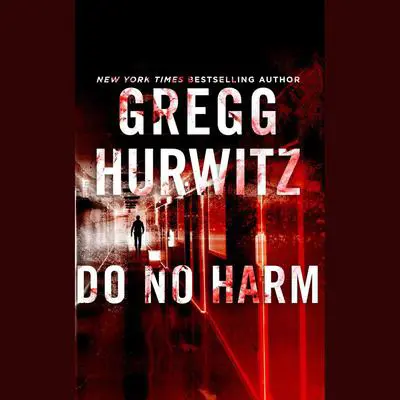 Do No Harm Audibook, by Gregg Hurwitz