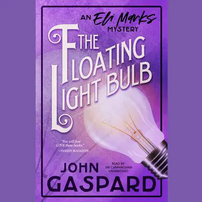 The Floating Light Bulb: An Eli Marks Mystery Audibook, by John Gaspard