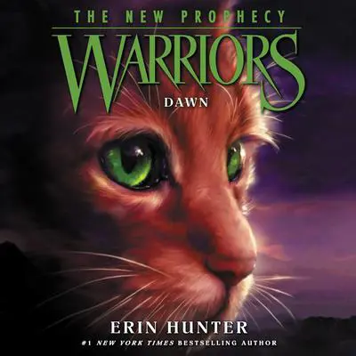 Warriors: The New Prophecy #3: Dawn Audibook, by Erin Hunter