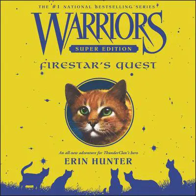Warriors Super Edition: Firestar's Quest Audibook, by Erin Hunter