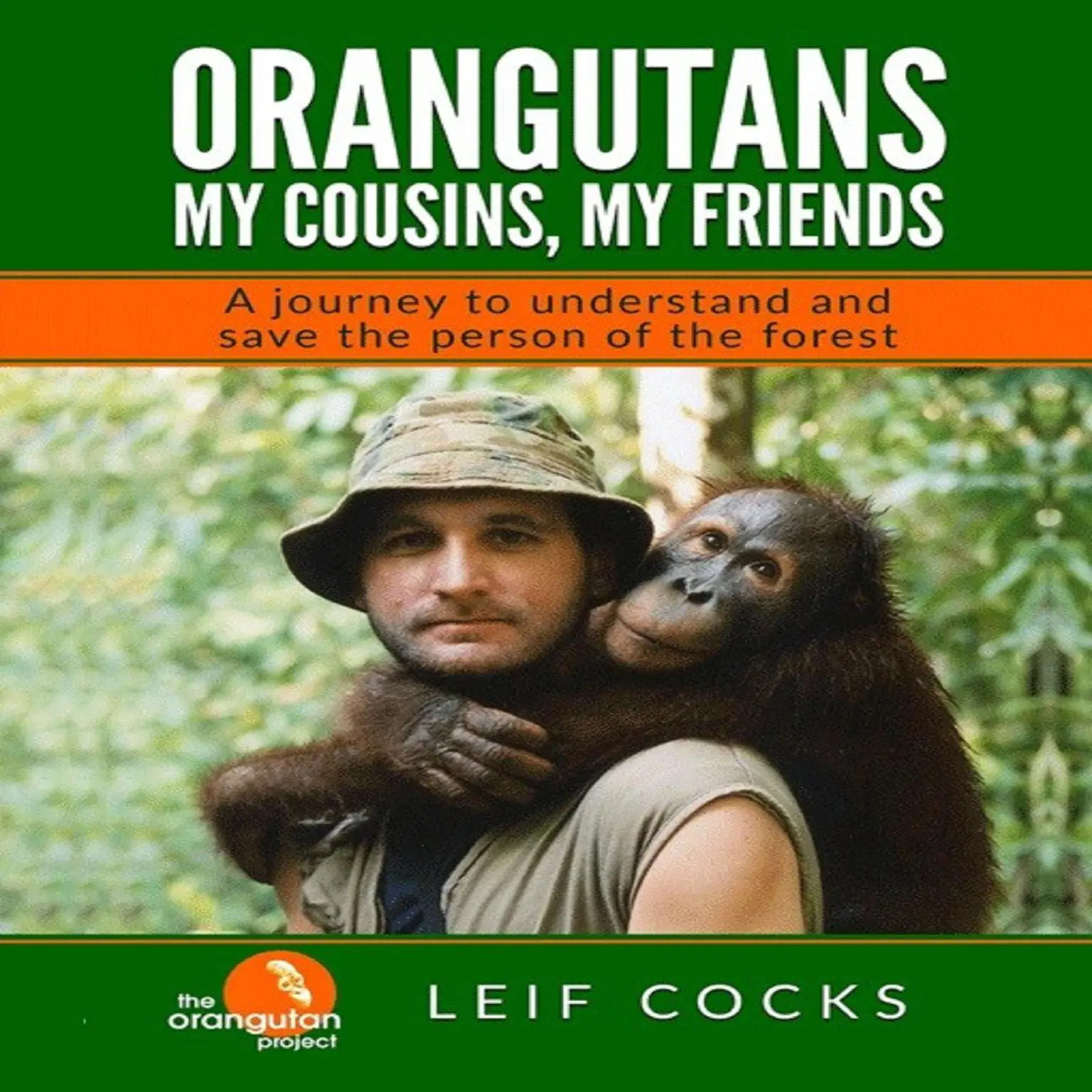 Orangutans My Cousins My Friends Audiobook By Leif Cocks orangutans-my-cousins-my-friends-audiobook-by-leif-cocks