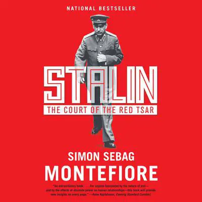 Stalin: The Court of the Red Tsar Audibook, by Simon Sebag Montefiore