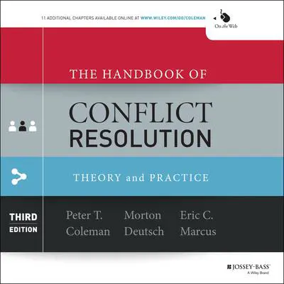 The Handbook of Conflict Resolution: Theory and Practice 3rd Edition Audibook, by Peter Coleman