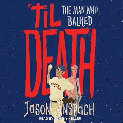 'til Death: The Man Who Balked Audibook, by Jason Anspach