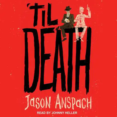 'Til Death Audibook, by Jason Anspach
