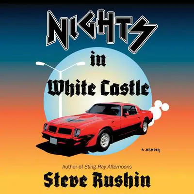 Nights in White Castle: A Memoir Audibook, by Steve Rushin