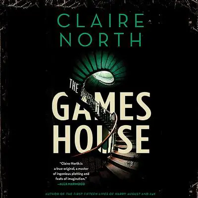 The Gameshouse Audibook, by Claire North