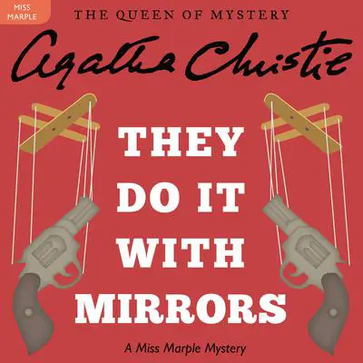 They Do It with Mirrors: A Miss Marple Mystery Audibook, by Agatha Christie