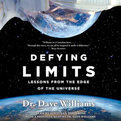 Defying Limits: Lessons from the Edge of the Universe Audibook, by Dave Williams