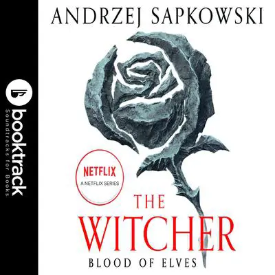 Blood of Elves: Booktrack Edition Audibook, by Andrzej Sapkowski