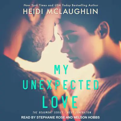 My Unexpected Love Audibook, by Heidi McLaughlin