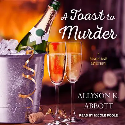 A Toast to Murder Audibook, by Allyson K. Abbott