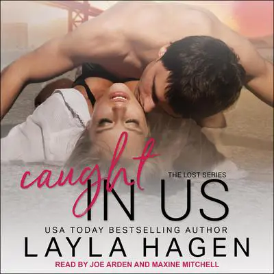Caught In Us Audibook, by Layla Hagen