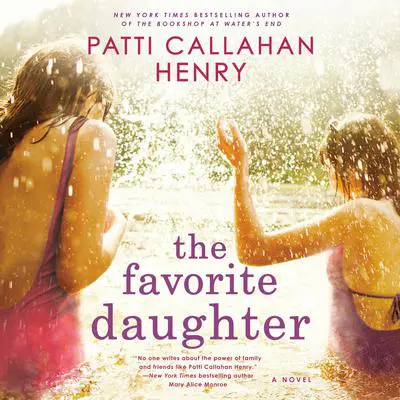The Favorite Daughter Audibook, by Patti Callahan Henry