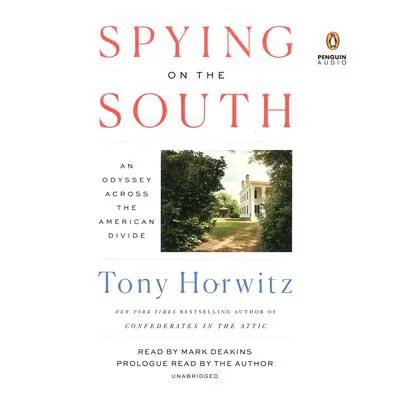 Spying on the South: An Odyssey Across the American Divide Audibook, by Tony Horwitz