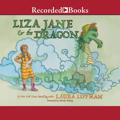 Liza Jane & the Dragon Audibook, by Laura Lippman