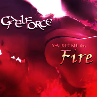 You Set Me On Fire  Audibook, by Gael Force
