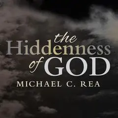 The Hiddenness of God Audibook, by Michael C. Rea