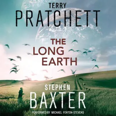 The Long Earth: A Novel Audibook, by Stephen Baxter