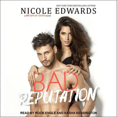Bad Reputation : A Bad Boys of Sports Novel Audibook, by Nicole Edwards