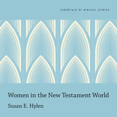 Women in the New Testament World Audibook, by Susan E. Hylen