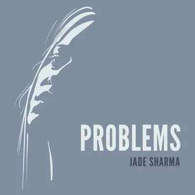 Problems Audibook, by Jade Sharma