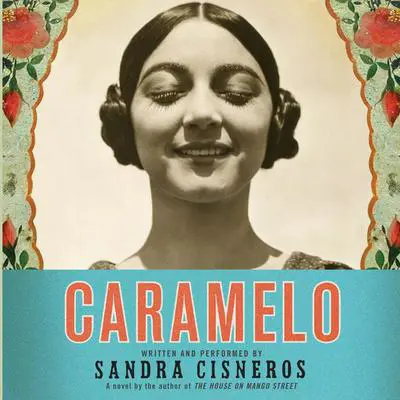 Caramelo Audibook, by Sandra Cisneros