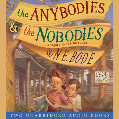 The Anybodies & The Nobodies Audibook, by N. E. Bode