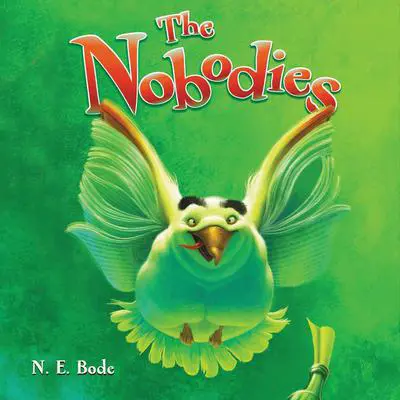 The Nobodies Audibook, by N. E. Bode