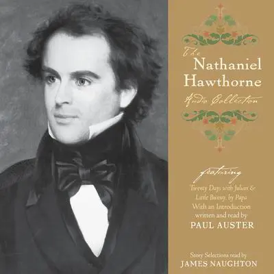 The Nathaniel Hawthorne Audio Collection Audibook, by Nathaniel Hawthorne