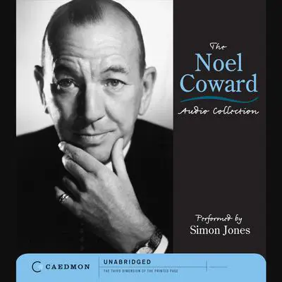 The Noel Coward Audio Collection Audibook, by Noel Coward