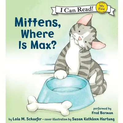 Mittens, Where Is Max? Audibook, by Lola M. Schaefer