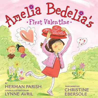 Amelia Bedelia's First Valentine Audibook, by Herman Parish