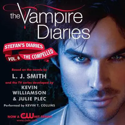 The Vampire Diaries: Stefan's Diaries #6: The Compelled Audibook, by L. J. Smith